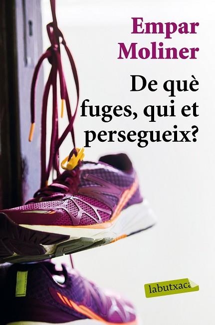 DE QUÈ FUGES QUI ET PERSEGUEIX? | 9788417031428 | MOLINER, EMPAR | Llibreria Online de Vilafranca del Penedès | Comprar llibres en català