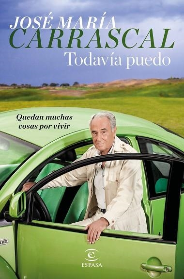 TODAVÍA PUEDO | 9788467051025 | CARRASCAL, JOSÉ MARÍA | Llibreria Online de Vilafranca del Penedès | Comprar llibres en català