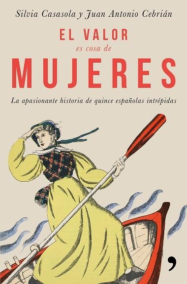 EL VALOR ES COSA DE MUJERES | 9788499986302 | CASASOLA MORICHE, SILVIA/CEBRIÁN, JUAN ANTONIO | Llibreria Online de Vilafranca del Penedès | Comprar llibres en català