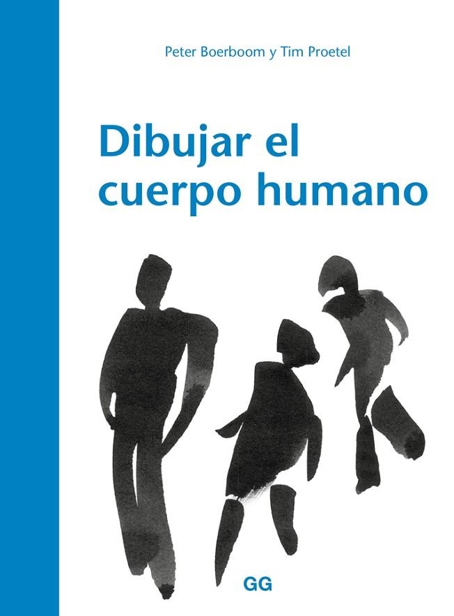 DIBUJAR EL CUERPO HUMANO | 9788425230547 | BOERBOOM, PETER / PROETEL, TIM / MARTÍN LORENZO, TERESA | Llibreria Online de Vilafranca del Penedès | Comprar llibres en català