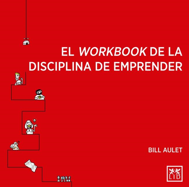 EL WORKBOOK DE LA DISCIPLINA DE EMPRENDER | 9788416624270 | AULET, BILL | Llibreria Online de Vilafranca del Penedès | Comprar llibres en català