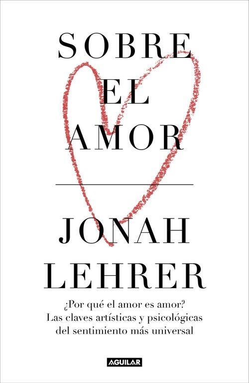 SOBRE EL AMOR | 9788403518476 | LEHRER, JONAH  | Llibreria Online de Vilafranca del Penedès | Comprar llibres en català