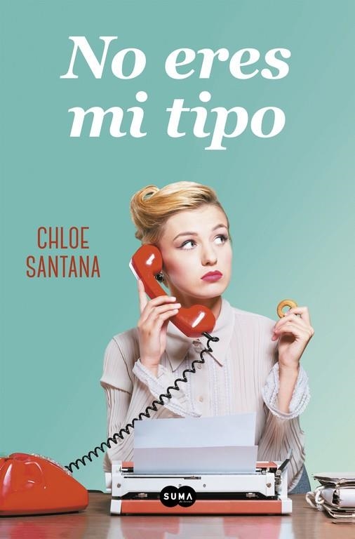 NO ERES MI TIPO | 9788491292623 | SANTANA, CHLOE  | Llibreria Online de Vilafranca del Penedès | Comprar llibres en català