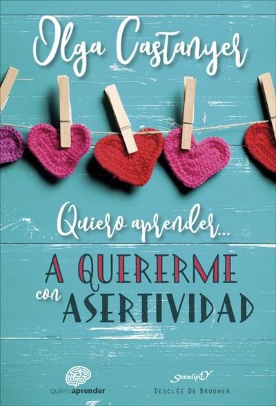 QUIERO APRENDER A QUERERME CON ASERTIVIDAD | 9788433029546 | CASTANYER MAYER-SPIESS, OLGA | Llibreria Online de Vilafranca del Penedès | Comprar llibres en català