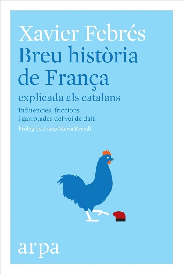 BREU HISTÒRIA DE FRANÇA EXPLICADA ALS CATALANS | 9788416601585 | FEBRÉS, XAVIER | Llibreria Online de Vilafranca del Penedès | Comprar llibres en català