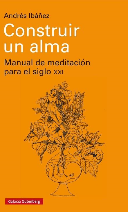 CONSTRUIR UN ALMA | 9788417088798 | IBÁÑEZ, ANDRÉS | Llibreria Online de Vilafranca del Penedès | Comprar llibres en català