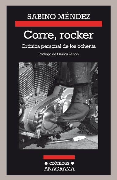 CORRE ROCKER CRONICA PERSONAL DE LOS OCHENTA | 9788433926166 | MÉNDEZ, SABINO | Llibreria Online de Vilafranca del Penedès | Comprar llibres en català