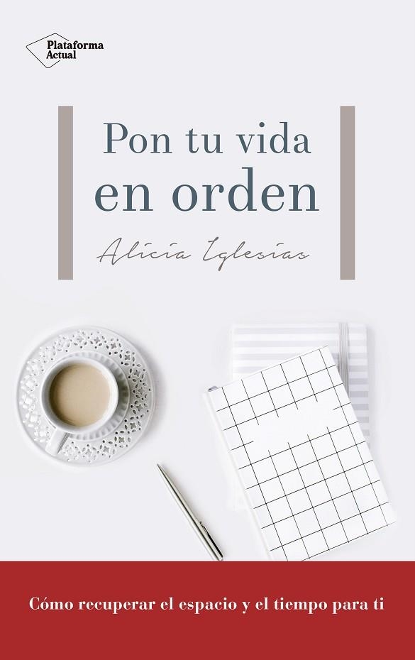 PON TU VIDA EN ORDEN | 9788417114480 | IGLESIAS GALÁN, ALICIA | Llibreria Online de Vilafranca del Penedès | Comprar llibres en català