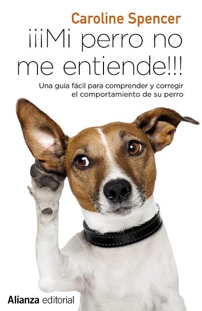 MI PERRO NO ME ENTIENDE | 9788491049692 | SPENCER, CAROLINE | Llibreria Online de Vilafranca del Penedès | Comprar llibres en català