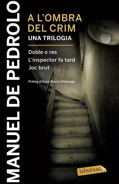 A L'OMBRA DEL CRIM DOBLE O RES L'INSPECTOR FA TARD I JOC BRUT | 9788417031404 | PEDROLO, MANUEL DE | Llibreria Online de Vilafranca del Penedès | Comprar llibres en català