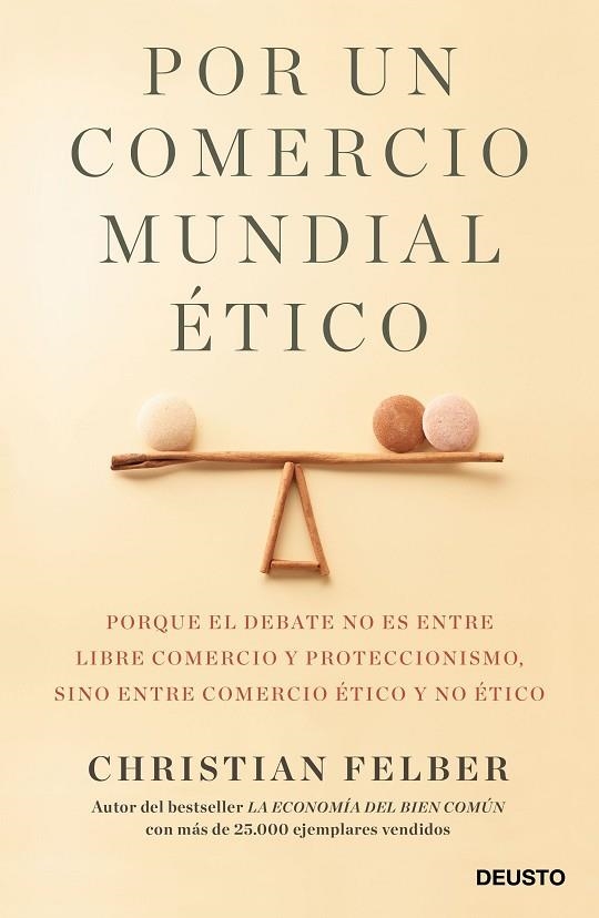 POR UN COMERCIO MUNDIAL ÉTICO | 9788423429103 | FELBER, CHRISTIAN | Llibreria Online de Vilafranca del Penedès | Comprar llibres en català