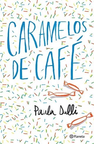 CARAMELOS DE CAFÉ | 9788408180616 | DALLI, PAULA | Llibreria Online de Vilafranca del Penedès | Comprar llibres en català