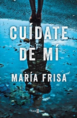 CUÍDATE DE MÍ | 9788401020810 | FRISA, MARIA | Llibreria Online de Vilafranca del Penedès | Comprar llibres en català