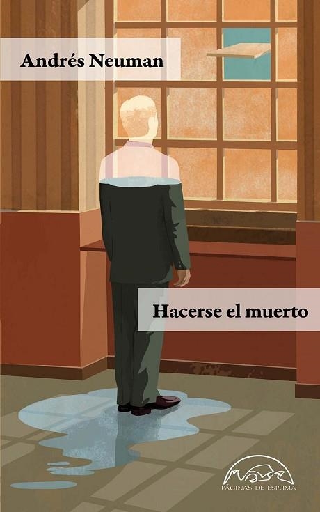 HACERSE EL MUERTO | 9788483932292 | NEUMAN, ANDRÉS | Llibreria Online de Vilafranca del Penedès | Comprar llibres en català