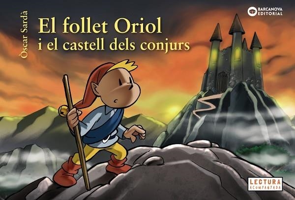 EL FOLLET ORIOL I EL CASTELL DELS CONJURS | 9788448946531 | SARDÀ, ÒSCAR | Llibreria Online de Vilafranca del Penedès | Comprar llibres en català