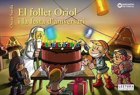 EL FOLLET ORIOL I LA FESTA D'ANIVERSARI | 9788448946548 | SARDÀ, ÒSCAR | Llibreria Online de Vilafranca del Penedès | Comprar llibres en català