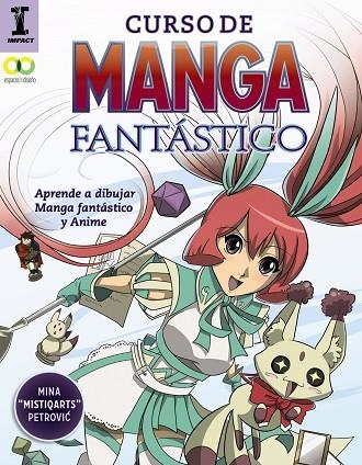 CURSO DE MANGA FANTÁSTICO. APRENDE A DIBUJAR ANIME Y MANGA | 9788441539716 | PETROVIC, MINA | Llibreria Online de Vilafranca del Penedès | Comprar llibres en català