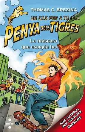 LA PENYA DELS TIGRES 2 LA MASCARA QUE ESCOPIA FOC | 9788466143592 | BREZINA, THOMAS | Llibreria Online de Vilafranca del Penedès | Comprar llibres en català