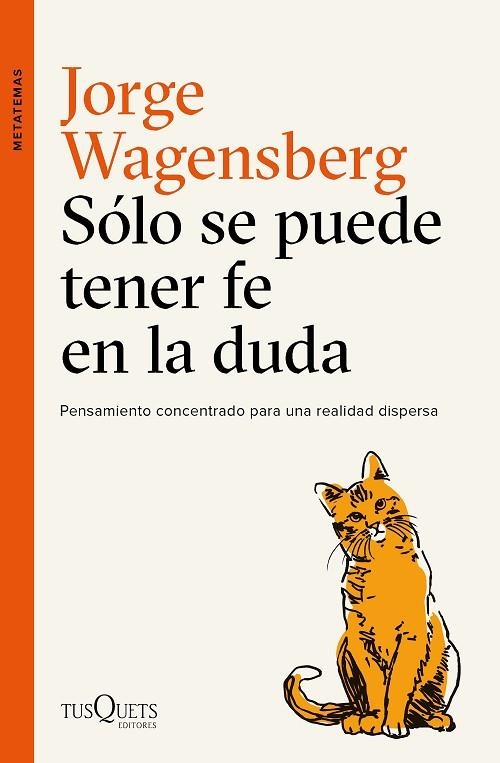 SÓLO SE PUEDE TENER FE EN LA DUDA | 9788490665015 | WAGENSBERG, JORGE | Llibreria Online de Vilafranca del Penedès | Comprar llibres en català