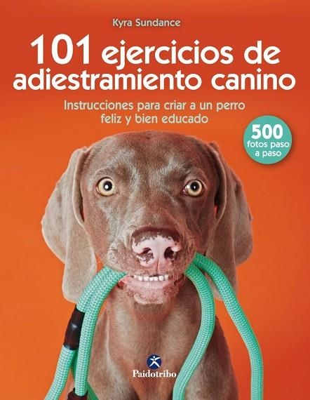 101 EJERCICIOS DE ENTRENAMIENTO CANINO | 9788499107332 | SUNDANCE, KYRA | Llibreria Online de Vilafranca del Penedès | Comprar llibres en català