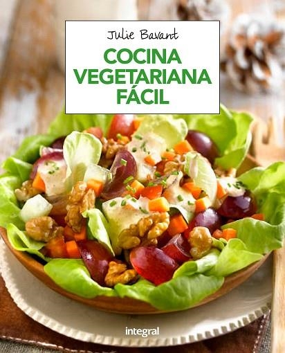 COCINA VEGETARIANA FÁCIL | 9788491181293 | BAVANT , JULIE | Llibreria Online de Vilafranca del Penedès | Comprar llibres en català