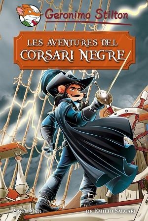 LES AVENTURES DEL CORSARI NEGRE | 9788491374688 | STILTON, GERONIMO | Llibreria Online de Vilafranca del Penedès | Comprar llibres en català