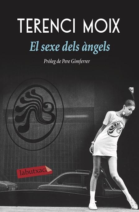 EL SEXE DELS ÀNGELS | 9788417031596 | MOIX, TERENCI | Llibreria L'Odissea - Libreria Online de Vilafranca del Penedès - Comprar libros