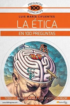 LA ÉTICA EN 100 PREGUNTAS | 9788499679136 | CIFUENTES PÉRES, LUIS MARÍA | Llibreria Online de Vilafranca del Penedès | Comprar llibres en català