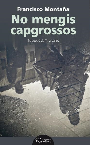 NO MENGIS CAPGROSSOS | 9788499759401 | MONTAÑA, FRANCISCO | Llibreria Online de Vilafranca del Penedès | Comprar llibres en català