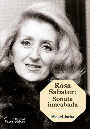 ROSA SABATER SONATA INACABADA | 9788499759272 | JORBA PICAÑOL, MIQUEL | Llibreria Online de Vilafranca del Penedès | Comprar llibres en català