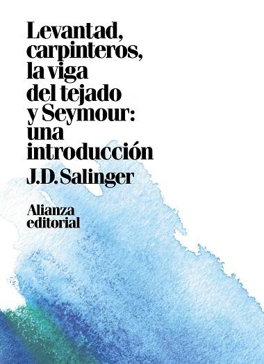 LEVANTAD CARPINTEROS LA VIGA DEL TEJADO SEYMOUR UNA INTRODUCCIÓN | 9788491049449 | SALINGER, J. D. | Llibreria Online de Vilafranca del Penedès | Comprar llibres en català