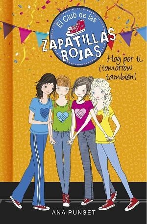 EL CLUB DE LAS ZAPATILLAS ROJAS 13 HOY POR TI TOMORROW TAMBIEN | 9788490438930 | PUNSET, ANNA | Llibreria Online de Vilafranca del Penedès | Comprar llibres en català