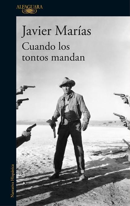 CUANDO LOS TONTOS MANDAN | 9788420432311 | MARIAS, JAVIER | Llibreria Online de Vilafranca del Penedès | Comprar llibres en català