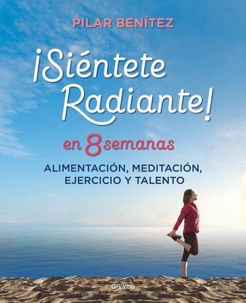 SIÉNTETE RADIANTE EN 8 SEMANAS | 9788425355820 | BENITEZ, PILAR | Llibreria Online de Vilafranca del Penedès | Comprar llibres en català