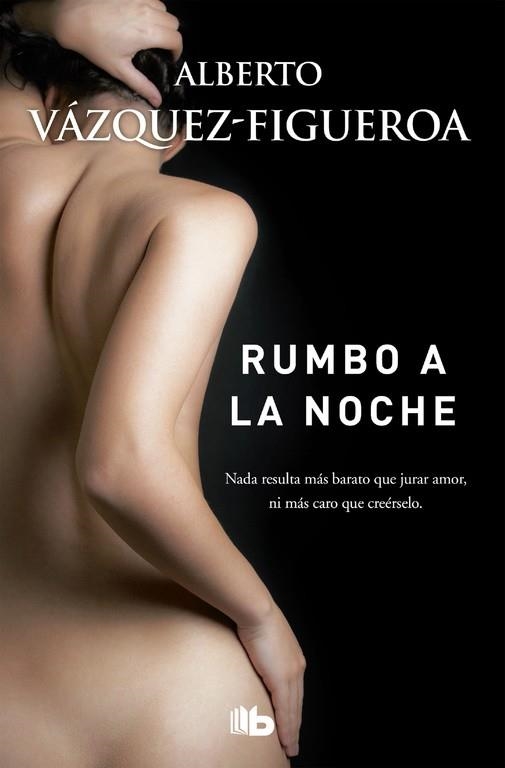 RUMBO A LA NOCHE | 9788490704394 | VAZQUEZ FIGUEROA, ALBERTO | Llibreria Online de Vilafranca del Penedès | Comprar llibres en català