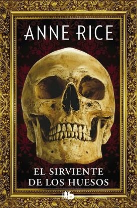 EL SIRVIENTE DE LOS HUESOS | 9788490704400 | RICE, ANNE | Llibreria Online de Vilafranca del Penedès | Comprar llibres en català