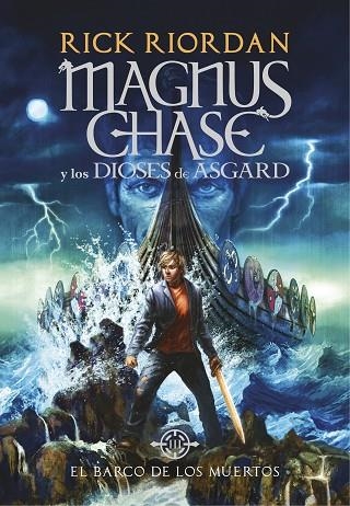 MAGNUS CHASE Y LOS DIOSES DE ASGARD 3 EL BARCO DE LOS MUERTOS | 9788490438244 | RIORDAN, RICK | Llibreria Online de Vilafranca del Penedès | Comprar llibres en català