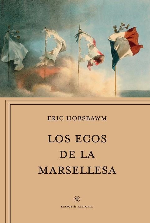 LOS ECOS DE LA MARSELLESA | 9788417067694 | HOBSBAWM, ERIC J. | Llibreria L'Odissea - Libreria Online de Vilafranca del Penedès - Comprar libros