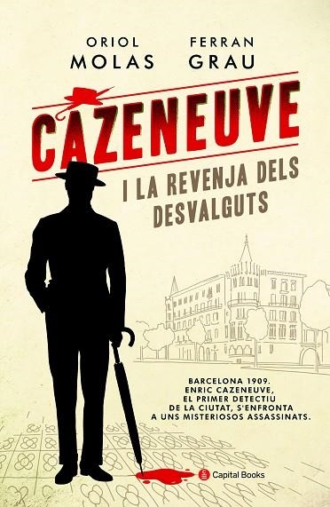 CAZENEUVE I LA REVENJA DELS DESVALGUTS | 9788494677779 | MOLAS GRAU, ORIOL / GRAU BRESCÓ, FERRAN | Llibreria Online de Vilafranca del Penedès | Comprar llibres en català