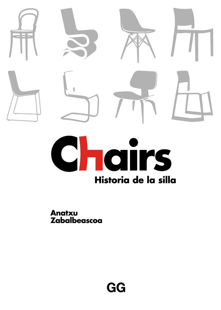 CHAIRS HISTORIA DE LA SILLA | 9788425231162 | ZABALBEASCOA CONCA, ANATXU | Llibreria Online de Vilafranca del Penedès | Comprar llibres en català