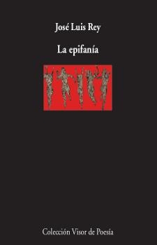 LA EPIFANÍA | 9788498953213 | REY, JOSÉ LUIS | Llibreria Online de Vilafranca del Penedès | Comprar llibres en català