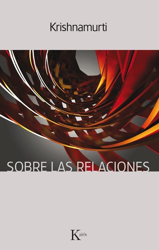 SOBRE LAS RELACIONES | 9788499885872 | KRISHNAMURTI, JIDDU | Llibreria L'Odissea - Libreria Online de Vilafranca del Penedès - Comprar libros