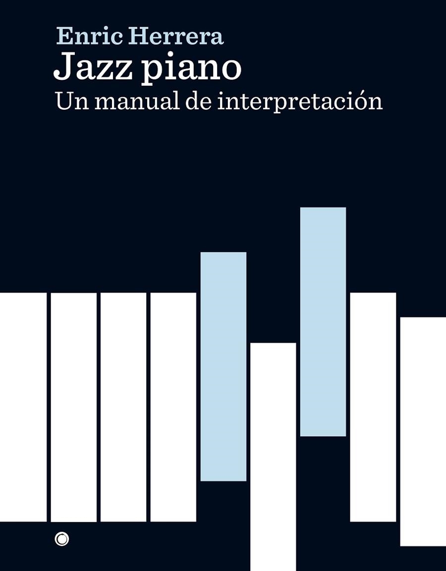 JAZZ PIANO | 9788494627132 | HERRERA FARRÉ, ENRIC | Llibreria Online de Vilafranca del Penedès | Comprar llibres en català