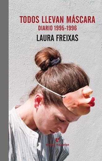 TODOS LLEVAN MÁSCARA | 9788416544684 | FREIXAS, LAURA | Llibreria L'Odissea - Libreria Online de Vilafranca del Penedès - Comprar libros