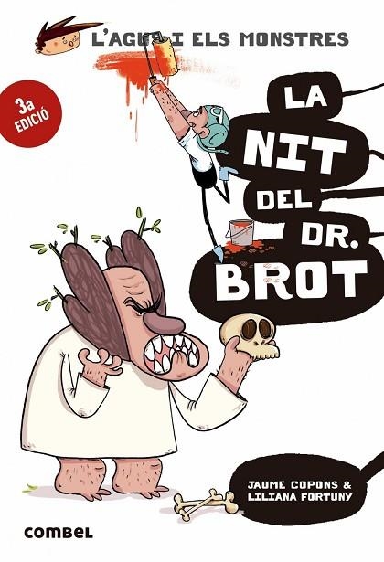 L'AGUS I ELS MONSTRES 10 LA NIT DEL DR. BROT | 9788491013006 | COPONS, JAUME/FORTUNY, LILIANA | Llibreria Online de Vilafranca del Penedès | Comprar llibres en català