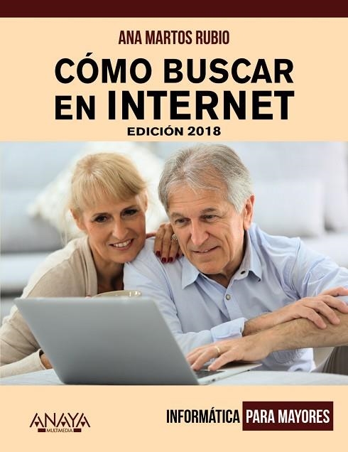 CÓMO BUSCAR EN INTERNET EDICIÓN 2018 | 9788441539815 | MARTOS RUBIO, ANA | Llibreria Online de Vilafranca del Penedès | Comprar llibres en català