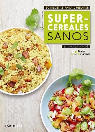 SUPERCEREALES SANOS | 9788416984985 | VIGOT LAGANDRE, B | Llibreria Online de Vilafranca del Penedès | Comprar llibres en català