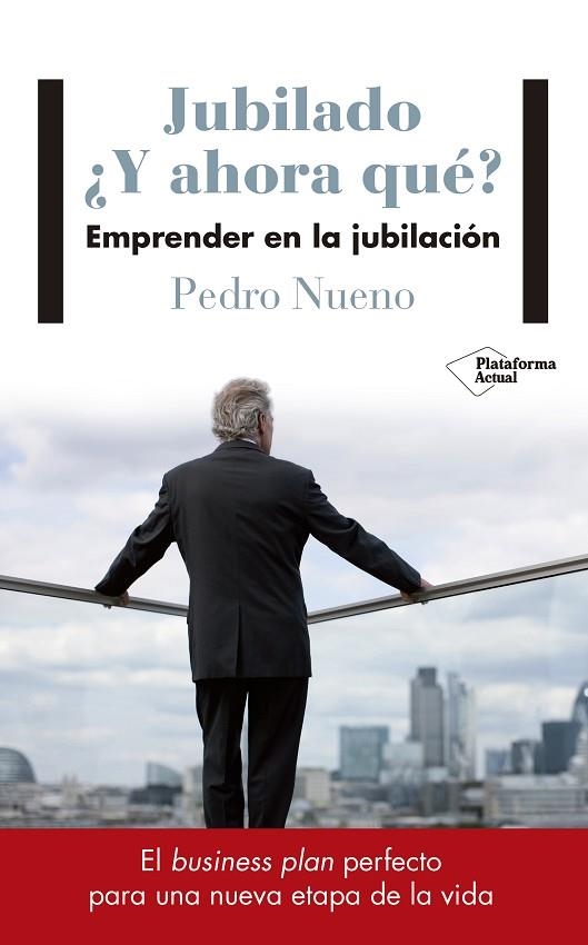 JUBILADO Y AHORA QUÉ | 9788417114633 | NUENO INIESTA, PEDRO | Llibreria Online de Vilafranca del Penedès | Comprar llibres en català