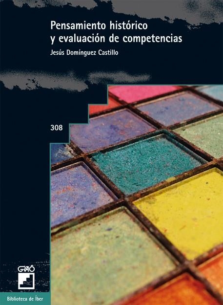 PENSAMIENTO HISTÓRICO Y EVALUACIÓN DE COMPETENCIAS | 9788499805702 | DOMÍNGUEZ CASTILLO, JESÚS | Llibreria Online de Vilafranca del Penedès | Comprar llibres en català