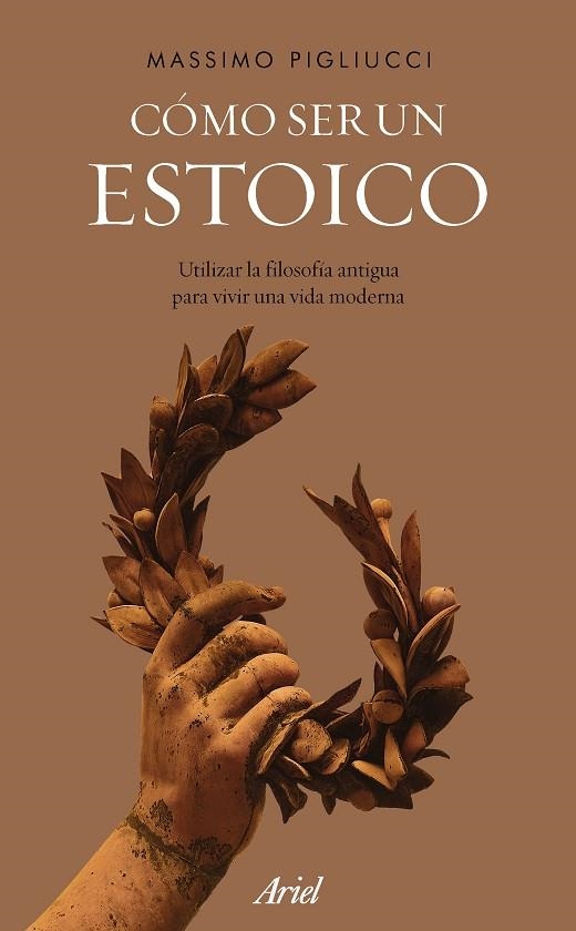 CÓMO SER UN ESTOICO | 9788434427327 | PIGLIUCCI, MASSIMO | Llibreria Online de Vilafranca del Penedès | Comprar llibres en català